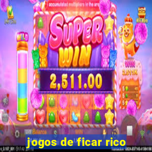 jogos de ficar rico